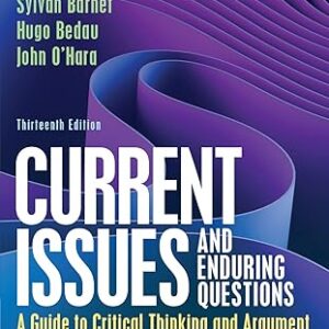 Current Issues and Enduring Questions A Guide to Critical Thinking and Argument with Readings 13th Edition