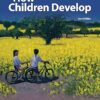 How Children Develop Seventh Edition