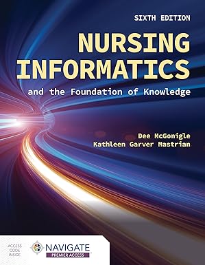 Nursing Informatics and the Foundation of Knowledge 6th Edition