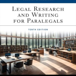 Legal Research and Writing for Paralegals 10th Edition