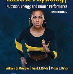 Exercise Physiology Nutrition, Energy, and Human Performance 9th Edition