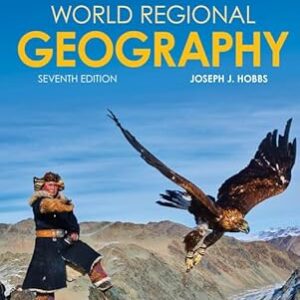 World Regional Geography 7th Edition By Joseph J. Hobbs