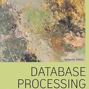 Database Processing Fundamentals, Design, and Implementation 16th Edition