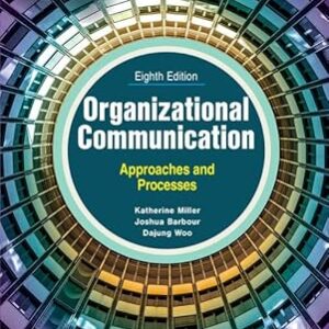 Organizational Communication Approaches and Processes 8th Edition