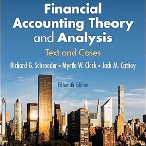Financial Accounting Theory and Analysis Text and Cases, 50th Anniversary 15th Edition