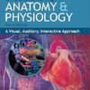 Understanding Anatomy & Physiology A Visual, Auditory, Interactive Approach Fourth Edition