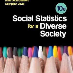 Social Statistics for a Diverse Society 10th Edition