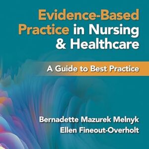 Evidence-Based Practice in Nursing & Healthcare  A Guide to Best Practice 5th Edition