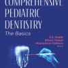 Comprehensive Pediatric Dentistry The Basics Dentistry and Oral Sciences