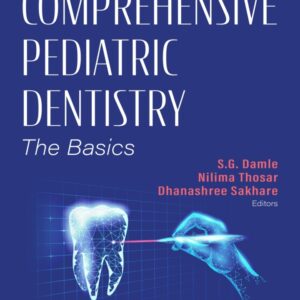 Comprehensive Pediatric Dentistry The Basics Dentistry and Oral Sciences