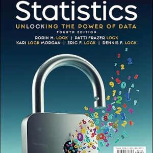 Statistics Unlocking the Power of Data 4th Edition