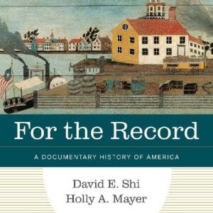 For the Record A Documentary History of America Volume 1 ninth Edition