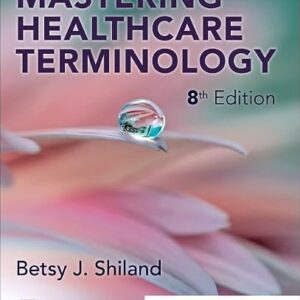 Mastering Healthcare Terminology 8th Edition
