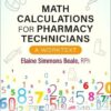 Math Calculations for Pharmacy Technicians A Worktext 5th Edition