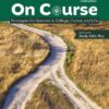 On Course Strategies for Creating Success in College, Career, and Life 10th Edition