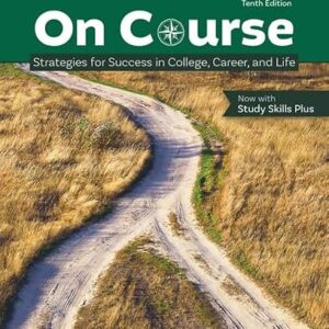 On Course Strategies for Creating Success in College, Career, and Life 10th Edition
