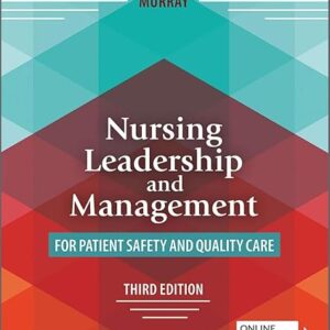 Nursing Leadership and Management for Patient Safety and Quality Care 3rd Edition