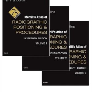 Merrill's Atlas of Radiographic Positioning and Procedures  3-Volume Set 16th Edition