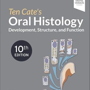 Ten Cate's Oral Histology Development, Structure, and Function 10th Edition