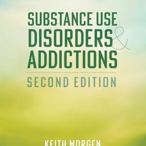 Substance Use Disorders and Addictions 2nd Edition