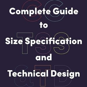 Complete Guide to Size Specification and Technical Design 4th Editon