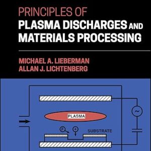Principles of Plasma Discharges and Materials Processing 3rd Edition