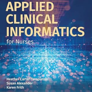 Applied Clinical Informatics for Nurses 3rd Edition