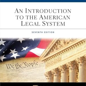 An Introduction to the American Legal System 7th Edition