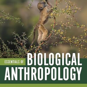 Essentials of Biological Anthropology 6th Edition