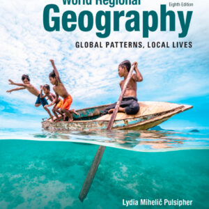 World Regional Geography Global Patterns, Local Lives 8th EDITION Update