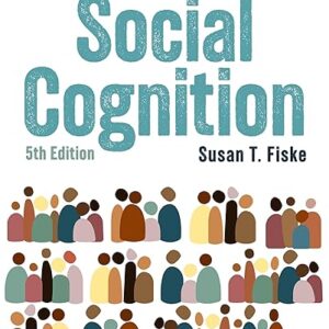 Social Cognition From brains to culture 5th Edition