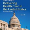 Shi & Singh's Delivering Health Care in the United States A Systems approach 9th Edition